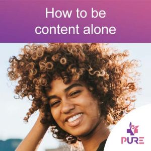 How to be Content Alone